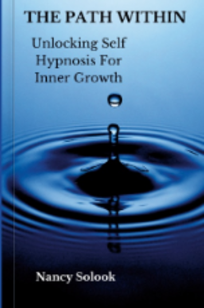 Book cover — The Path Within: Unlocking Self Hypnosis For Inner Growth by Nancy Solook
